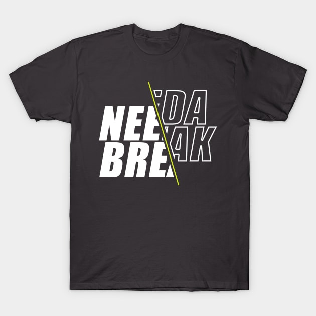 Need a break T-Shirt by waelf